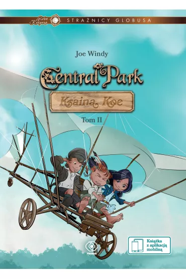 Central park kraina koe stra�nicy globusa Tom 2 - Joe Windy