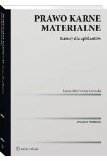 Prawo karne materialne. Kazusy dla aplikant�w - Joanna Mierzwi�ska-Lorencka