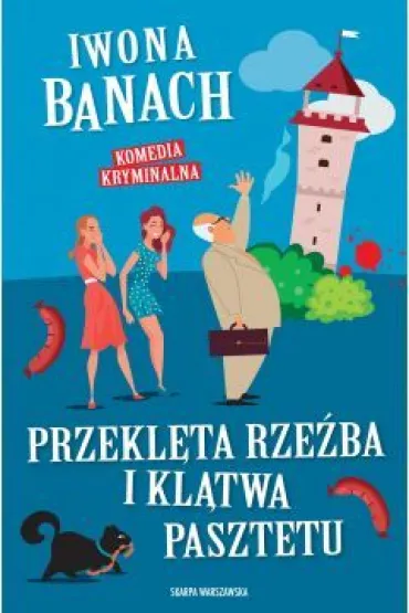 Przekl�ta rze�ba i kl�twa pasztetu - Iwona Banach