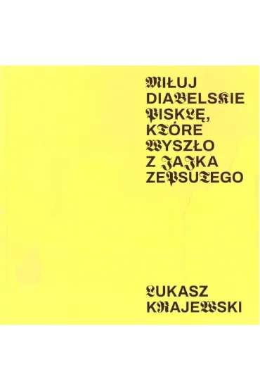 Mi�uj diabelskie piskl�, kt�re wysz�o z jajka zeps - �ukasz  Krajewski