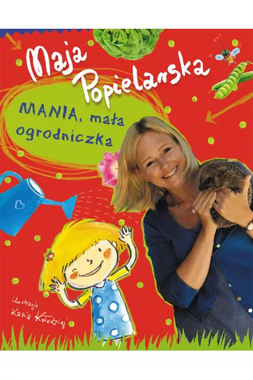 Mania, ma�a ogrodniczka - Maja Popielarska