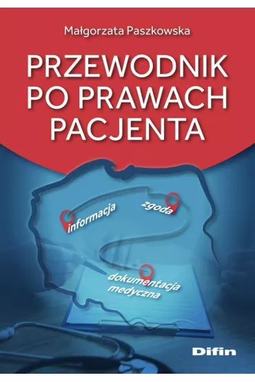 Przewodnik po prawach pacjenta - Ma�gorzata Paszkowska