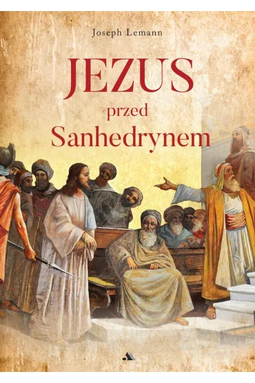 Jezus przed Sanhedrynem - Joseph  Lemann