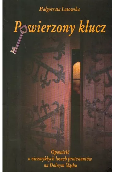 Powierzony klucz - Ma�gorzata Lutowska