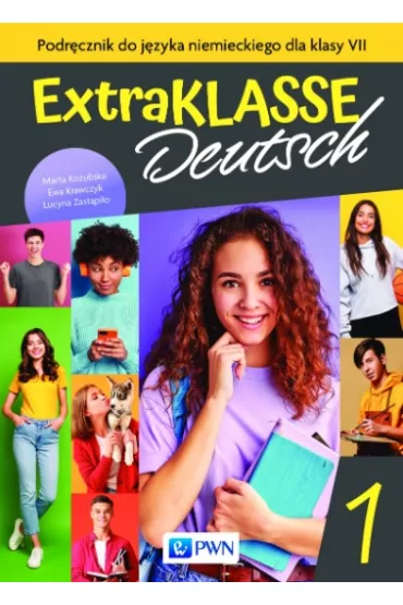 Extraklasse Deutsch 1. Podr�cznik do j�zyka niemieckiego dla klasy VII - Ewa Krawczyk, Lucyna Zast�pi�o, Marta Kozubska
