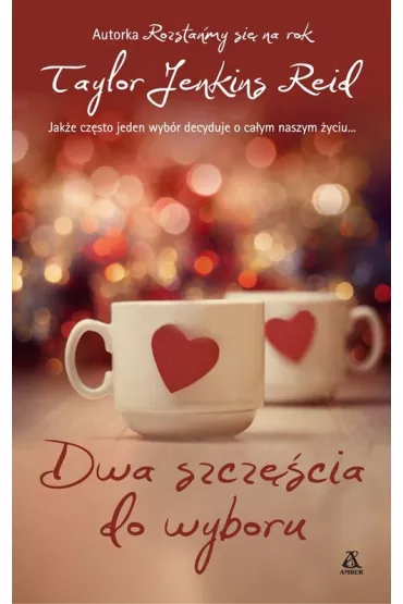 Dwa szcz�cia do wyboru * * - Taylor Jenkins Reid