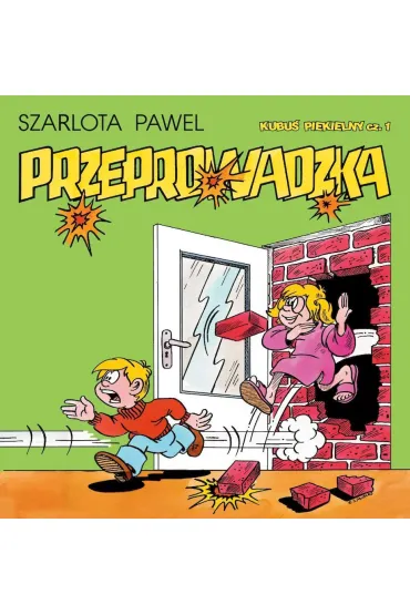 Kubu� Piekielny. Tom 1. Przeprowadzka - Szarlota Pawel