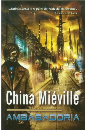 Ambasadoria - China Mieville