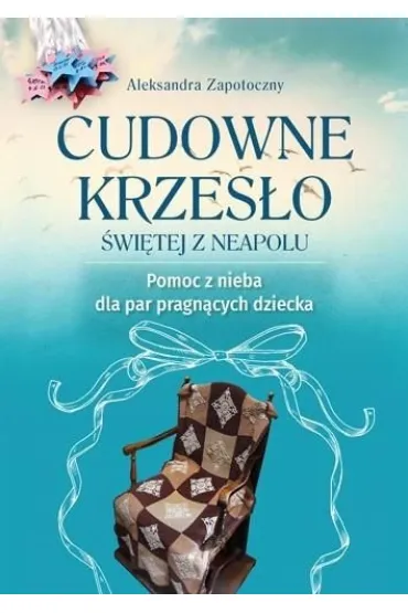 Cudowne krzes�o �wi�tej z Neapolu - Aleksandra Zapotoczny