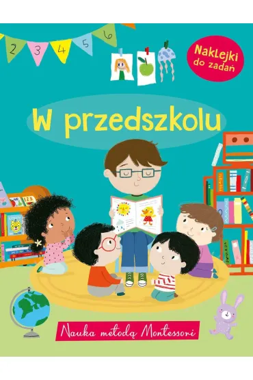 Nauka metod� Montessori. W przedszkolu - Monika  Kalinowska