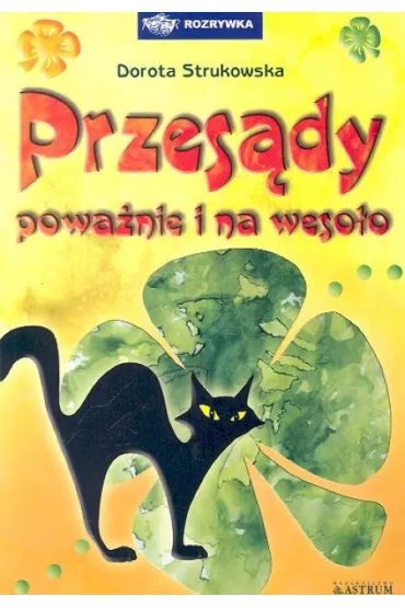 Przes�dy powa�nie i na weso�o - Dorota Strukowska