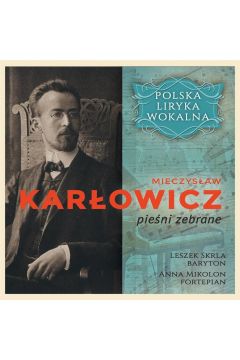 CD Polska liryka wokalna. Mieczysaw Karowicz. Pieni zebrane