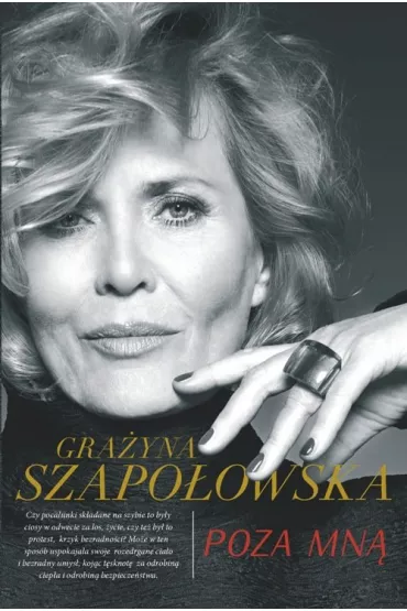 Poza mn� - Gra�yna Szapo�owska
