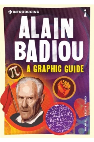 Introducing Alain Badiou - Michael J Kelly, Piero Pierini