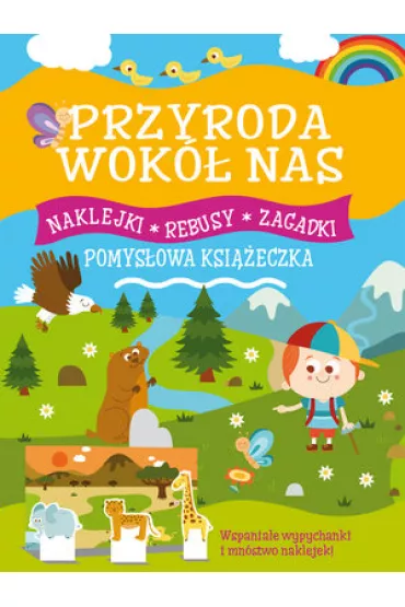 Przyroda wok� nas. Pomys�owa ksi��eczka