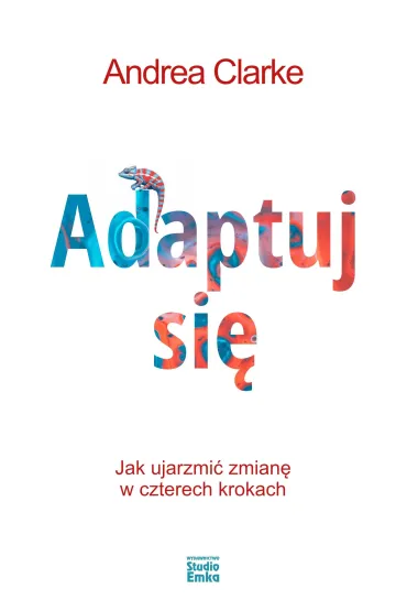 Adaptuj si� - Andrea  Clarke