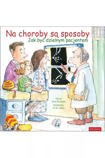 Na choroby s� sposoby. Jak by� dzielnym pacjentem - Tom McGrath
