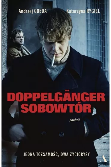 Doppelganger. Sobowtr - Andrzej Goda, Katarzyna Rygiel