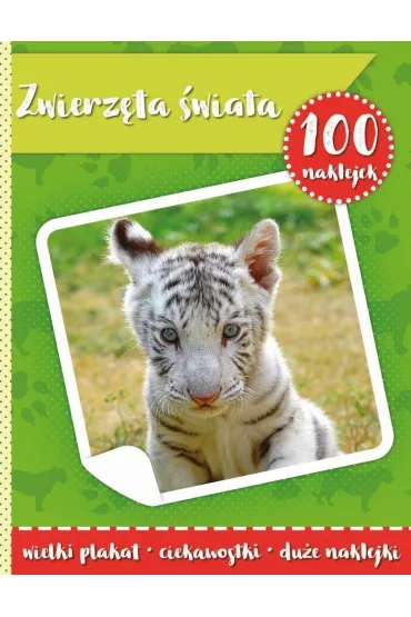 100 naklejek. Zwierz�ta �wiata