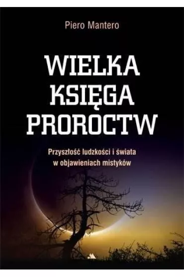 Wielka ksi�ga proroctw - Piero Mantero