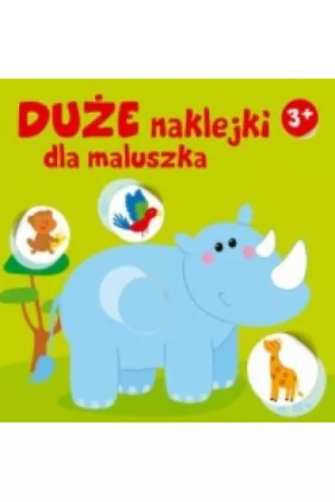 Du�e naklejki dla maluszka. Nosoro�ec 3+