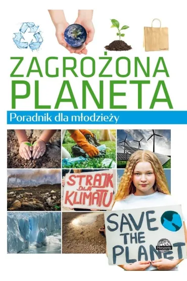 Zagro�ona planeta. Poradnik dla m�odzie�y - Krzysztof Ulanowski