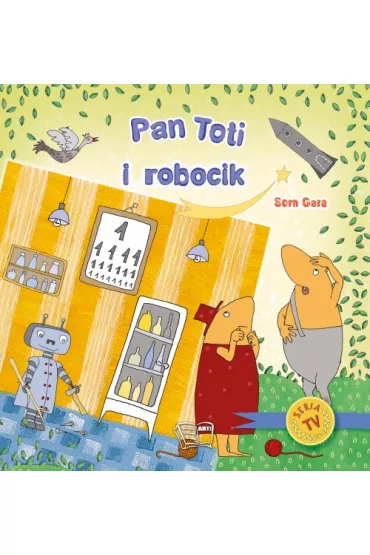 Pan Toti i robocik - Sorn Gara