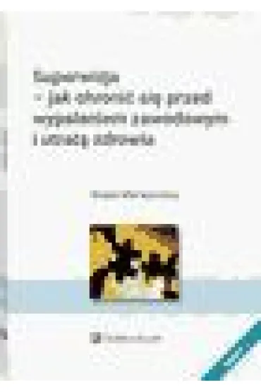 Superwizja - jak chroni� si� przed wypaleniem.. - Beata Ma�kowska