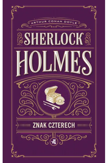 Znak czterech. Sherlock Holmes - Artur Conan Doyle