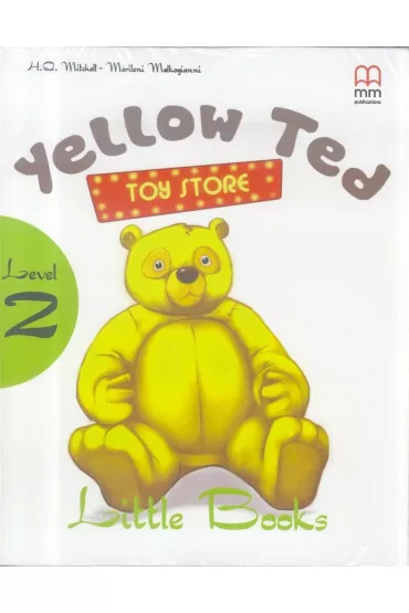 Yellow Ted with audio CD/CD-ROM. Little Books. Level 2 - H. Q. Mitchell, Marileni Malkogianni