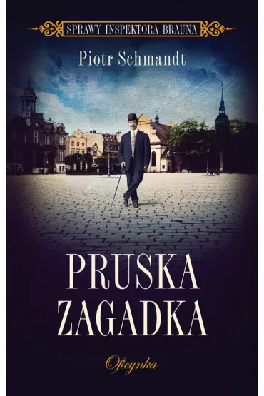 Pruska zagadka - Piotr Schmandt