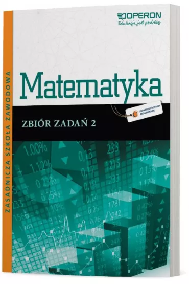 Odkrywamy na nowo. Matematyka 2. Zbi�r zada�. Zasadnicza Szko�a Zawodowa - Adam Konstantynowicz, Anna Konstantynowicz, Bo�ena Kilja�ska