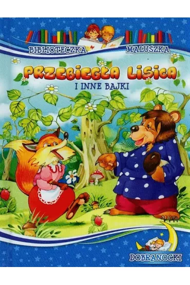 Biblioteczka maluszka. Przebieg�a lisica i inne bajki (OT)