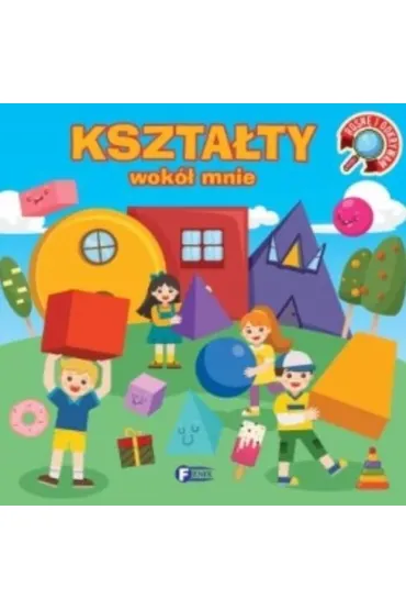 Rosn� i odkrywam. Kszta�ty wok� mnie