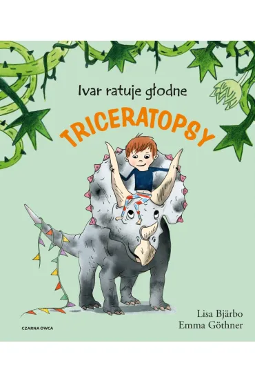 Ivar ratuje godne triceratopsy - Lisa Bjarbo