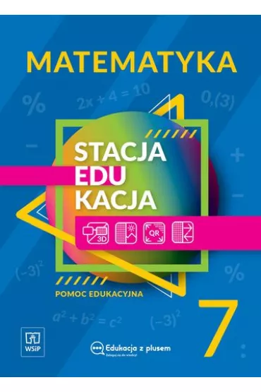 Stacja EDUKACJA. Matematyka. Pomoc edukacyjna. Klasa 7 szko�y podstawowej