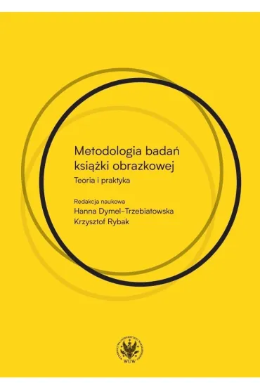 Metodologia bada� ksi��ki obrazkowej. Teoria i praktyka - Hanna Dymel-Trzebiatowska, Krzysztof  Rybak