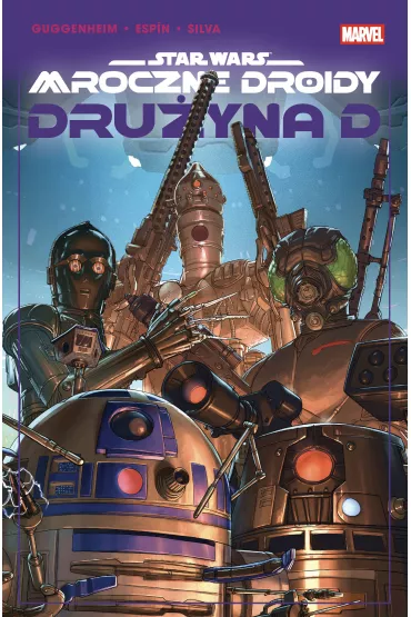 Mroczne droidy. Dru�yna D. Star Wars - Marc Guggenheim