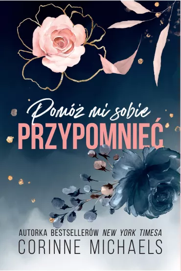Pom� mi sobie przypomnie� - Corinne Michaels