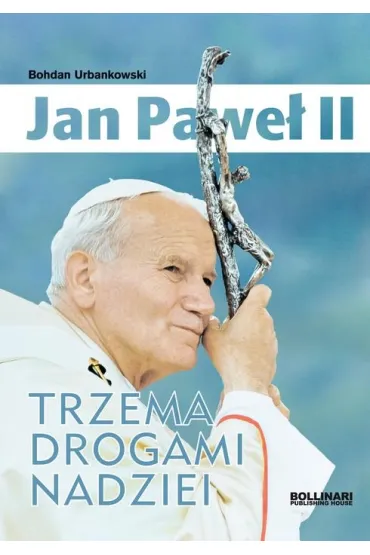 Jan Pawe� II Bohdan Urbankowski - Bohdan Urbankowski