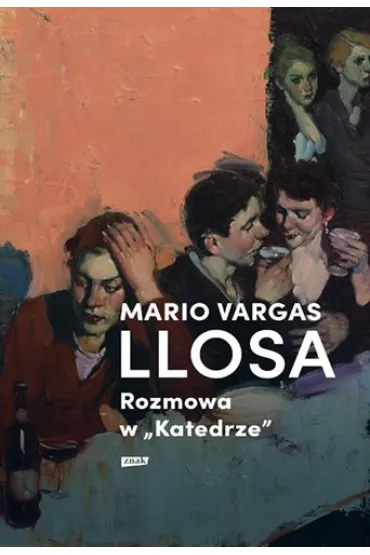 Rozmowa w „Katedrze” [2025] - Mario Vargas Llosa