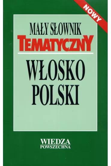 Ma�y s�ownik tematyczny w�osko-polski - Hanna Cie�la, Ilona �opie�ska
