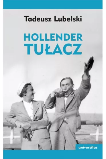 Hollender tu�acz - Tadeusz Lubelski