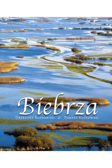 Biebrza - Grzegorz K�osowski, Tomasz K�osowski
