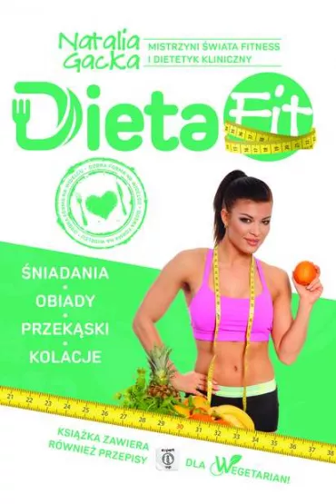 Dieta fit. Kuchnia wed�ug Natalii Gackiej - Natalia Gacka