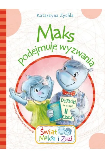 Maks podejmuje wyzwania - Katarzyna Zychla