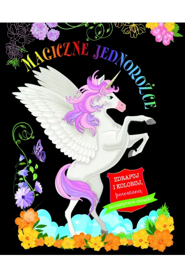Magiczne jednoro�ce. Zdrapuj i koloruj