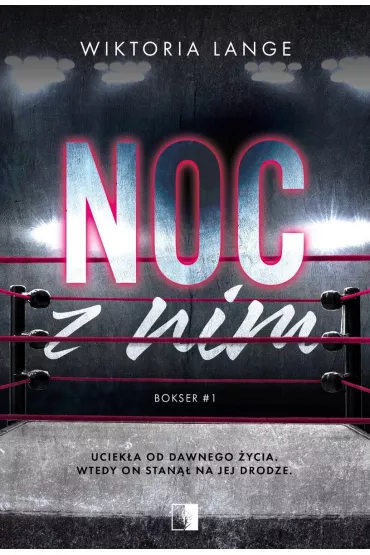 Noc z nim. Bokser. Tom 1 - Wiktoria  Lange