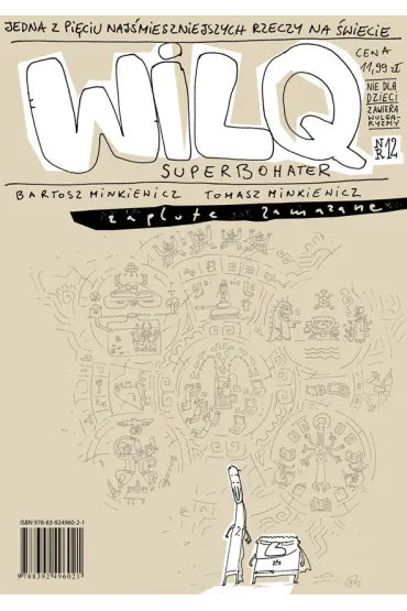 Zaplute, zamazane. Wilq Superbohater. Tom 12 - Bartosz Minkiewicz, Tomasz Minkiewicz