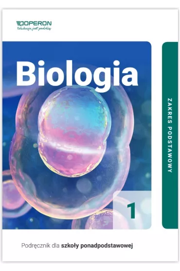 Biologia 1. Podrcznik Szkoy ponadpodstawowe. Zakres podstawowy - Beata Jakubik, Renata Szymaska